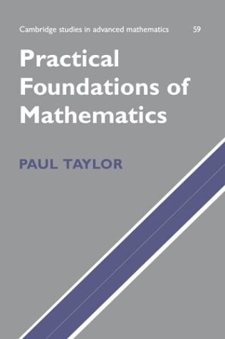 Practical Foundations of Mathematics (Cambridge Studies in Advanced Mathematics)