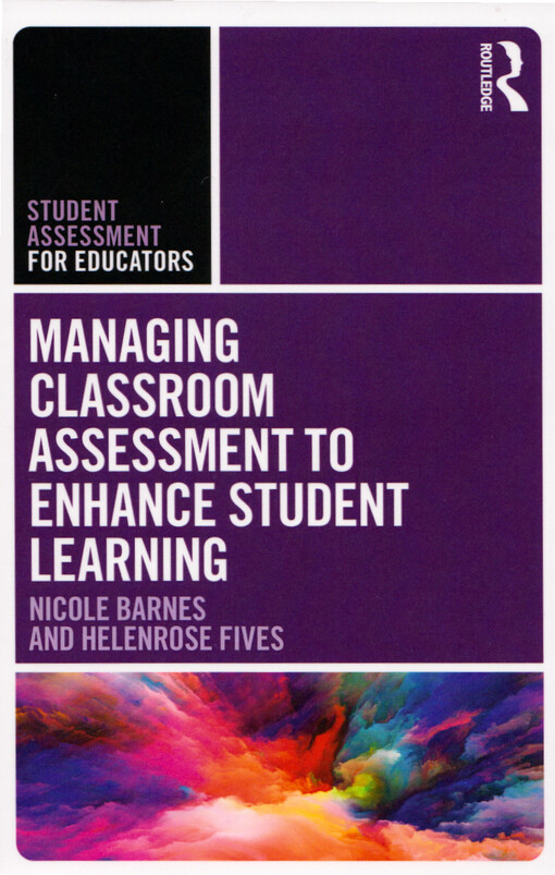 Managing classroom assessment to enhance student learning