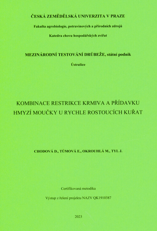 Kombinace restrikce krmiva a přídavku hmyzí moučky u rychle rostoucích kuřat