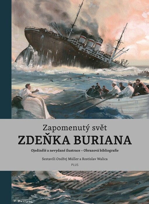 Zapomenutý svět Zdeňka Buriana : ojedinělé a nevydané ilustrace : obrazová bibliografie