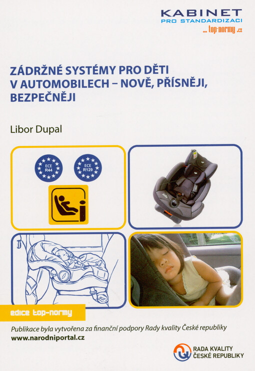 Zádržné systémy pro děti v automobilech - nově, přísněji, bezpečněji