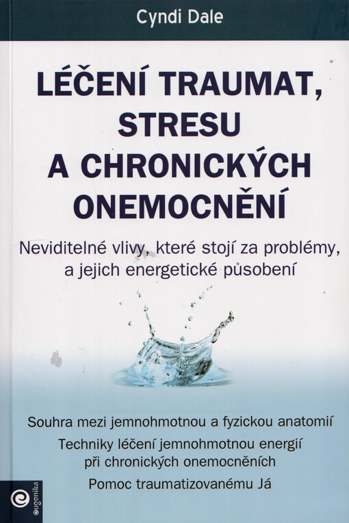 Léčení traumat, stresu a chronických onemocnění