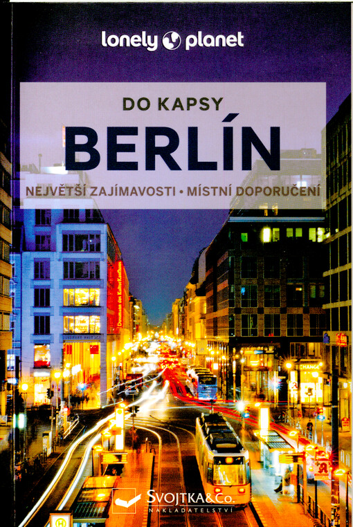 Berlín : do kapsy : největší zajímavosti, místní doporučení