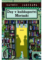 Dny v knihkupectví Morisaki  (odkaz v elektronickém katalogu)