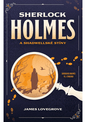 Sherlock Holmes a shadwellské stíny  (odkaz v elektronickém katalogu)