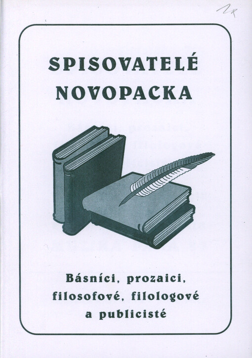 Spisovatelé Novopacka : básníci, prozaici, filosofové, filologové a publicisté : výběrová bibliografie vydaná k hudebnímu festivalu Muzika Paka 97