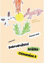 Dobrodružství králíka Chimenéze. 2  (odkaz v elektronickém katalogu)