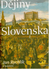 Dějiny Slovenska  (odkaz v elektronickém katalogu)