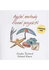 Agilní metody řízení projektů  (odkaz v elektronickém katalogu)