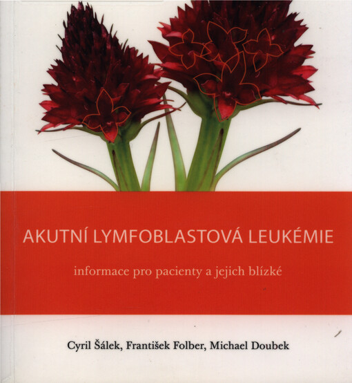 Akutní lymfoblastová leukémie : informace pro pacienty a jejich blízké