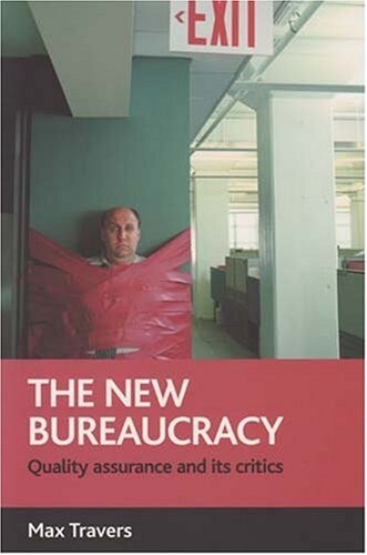 The new bureaucracy :quality assurance and its critics