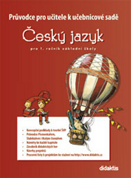 Průvodce pro učitele k učebnicové sadě Český jazyk pro 1. ročník základní školy