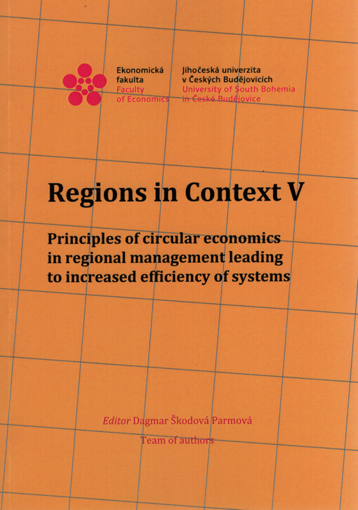 Regions in context V : principles of circular economics in regional management leading to increased efficiency of systems