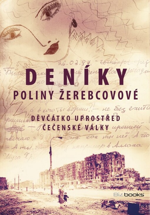 Deníky Poliny Žerebcovové : děvčátko uprostřed čečenské války