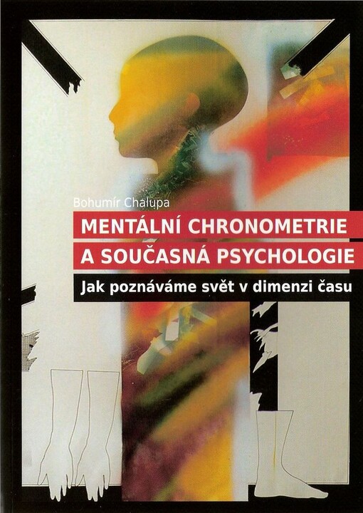 Mentální chronometrie a současná psychologie: jak poznáváme svět v dimenzi času