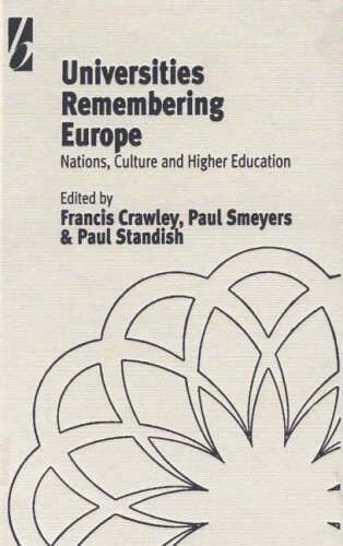 Universities remembering Europe :nations, culture, and higher education