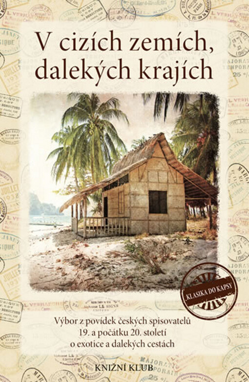 V cizích zemích, dalekých krajích :výbor z povídek českých spisovatelů 19. a počátku 20. století o exotice a dalekých cestách