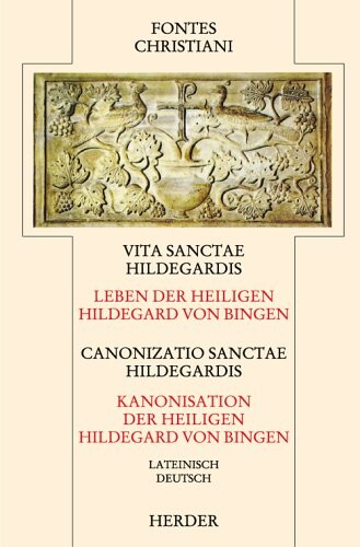 Vita sanctae Hildegardis ;Canonizatio sanctae Hildegardis = Leben der heiligen Hildegard von Bingen ; Kanonisation der heiligen Hildegard