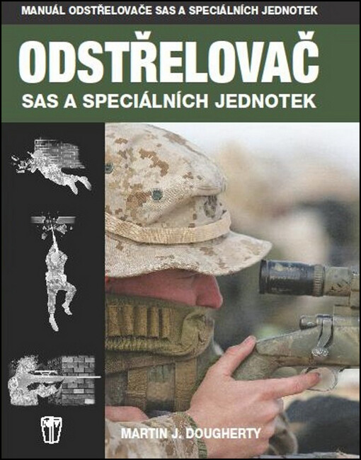Odstřelovač SAS a speciálních jednotek :manuál odstřelovače SAS a speciálních jednotek