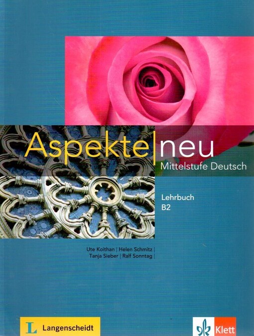 Aspekte neu B2 Lehrbuch - Ute Koithan, Helen Schmitz, Tanja Sieber, Ralf Sonntag, Ralf-Peter Lösche, Ulrike Moritz 