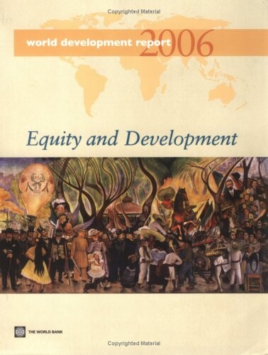 World development report 2006 :equity and development = Zpráva o světovém rozvoji 2005 : ekvita a vývoj (Překl.)
