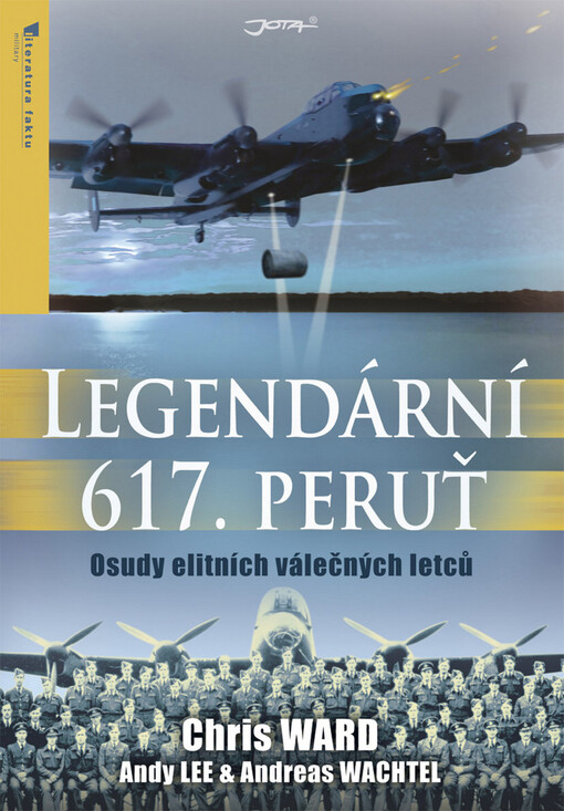 Legendární 617. peruť: osudy elitních válečných letců