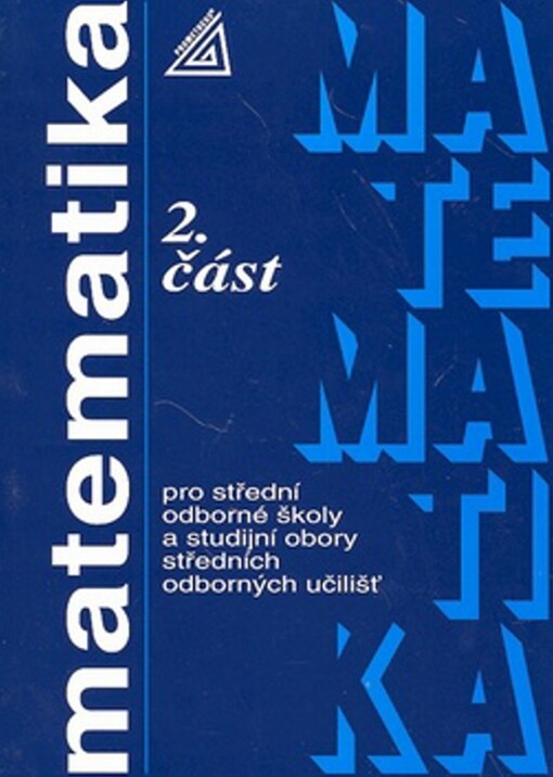 Matematika pro SOŠ a studijní obory SOU, 2. část - O.Odvárko a kol.