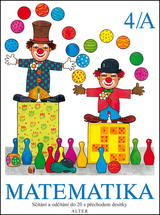 Matematika. 4/A, Sčítání a odčítání do 20 s přechodem desítky