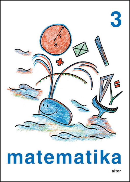 Matematika pro 3. ročník základních škol: učebnice pro vzdělávací obor Matematika a její aplikace