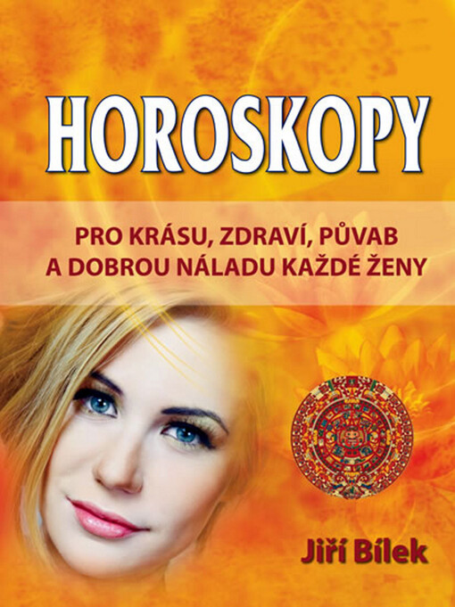 Horoskopy pro krásu, zdraví, půvab a dobrou náladu každé ženy