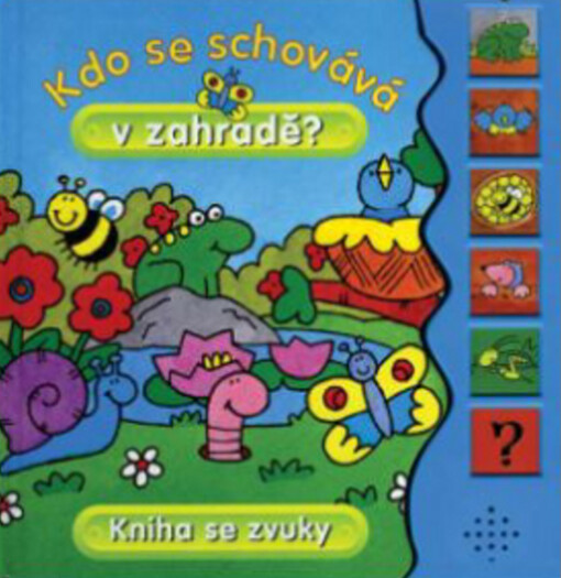 Kdo se schovává v zahradě? Kniha se zvuky