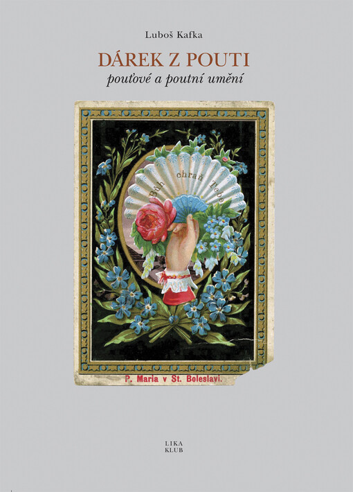 Dárek z pouti :poutní a pouťové umění