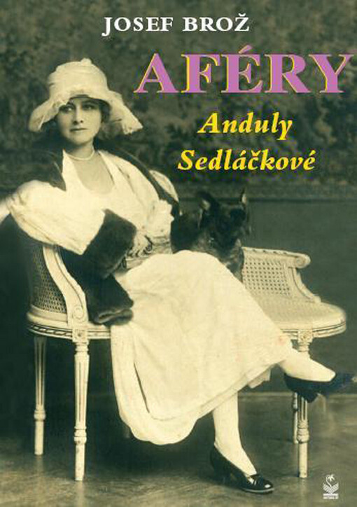 Aféry Anduly Sedláčkové: příběh života a smrti slavné české herečky, které její publikum říkalo Andula
