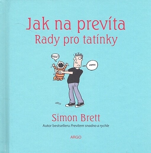 Jak na prevíta : rady pro tatínky