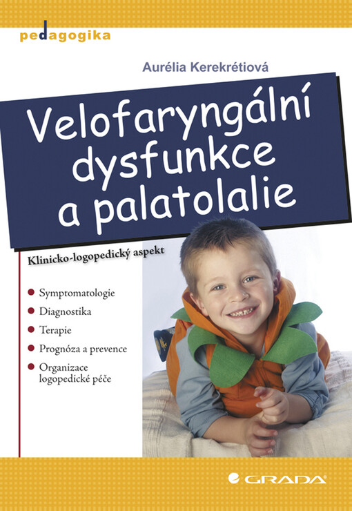 Velofaryngální dysfunkce a palatolalie: [klinicko-logopedický aspekt]