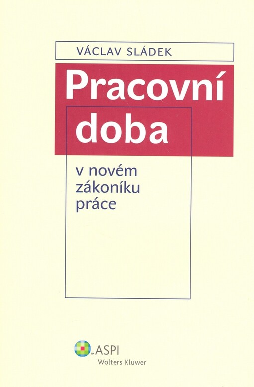 Pracovní doba v nové zákoníku práce - Václav Sládek