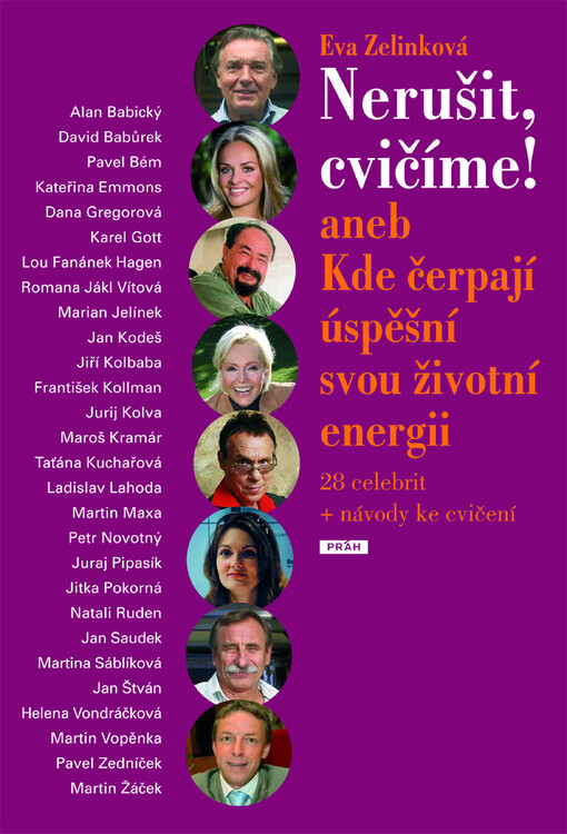 Nerušit, cvičíme!, aneb, Kde čerpají úspěšní svou životní energii