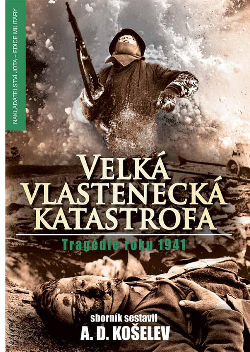 Velká vlastenecká katastrofa: tragédie roku 1941 : sborník vojensko-historických statí