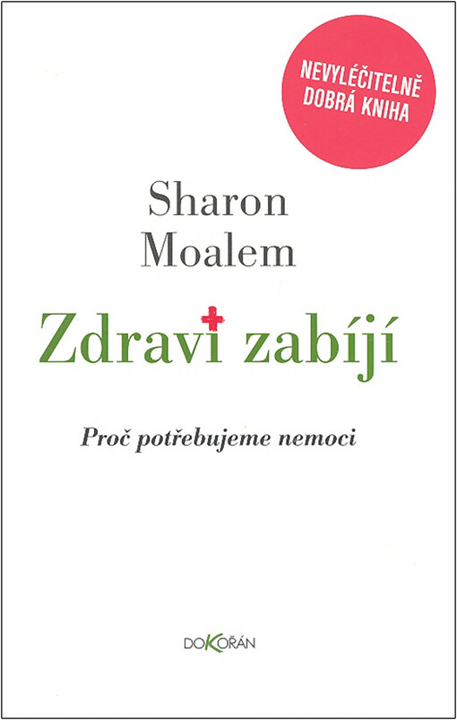 Zdraví zabíjí : proč potřebujeme nemoci