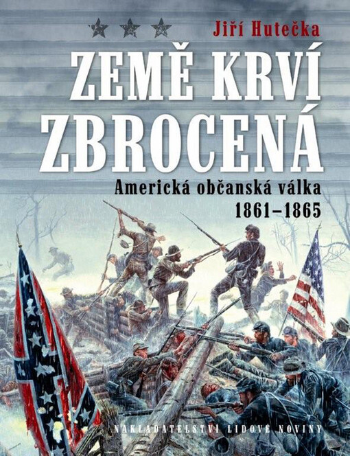 Země krví zbrocená: americká občanská válka 1861-1865