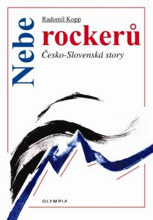 Nebe rockerů : česko-slovenské story