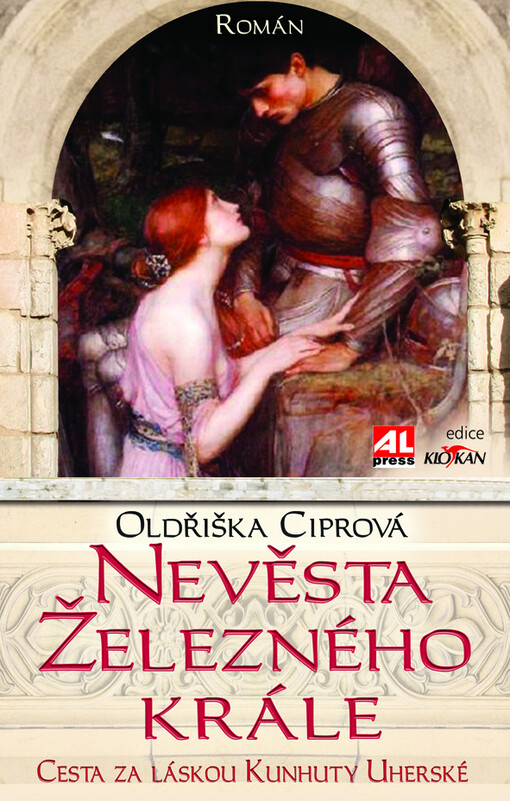 Nevěsta železného krále: cesta za láskou Kunhuty Uherské