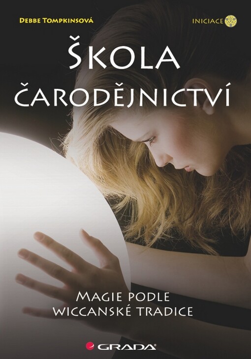 Škola čarodějnictví: magie podle wiccanské tradice