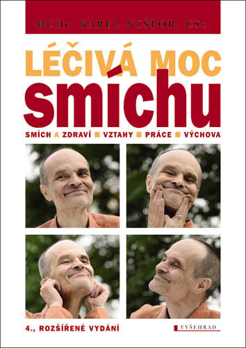 Léčivá moc smíchu: smích a zdraví, smích a vztahy, smích a práce, smích a výchova