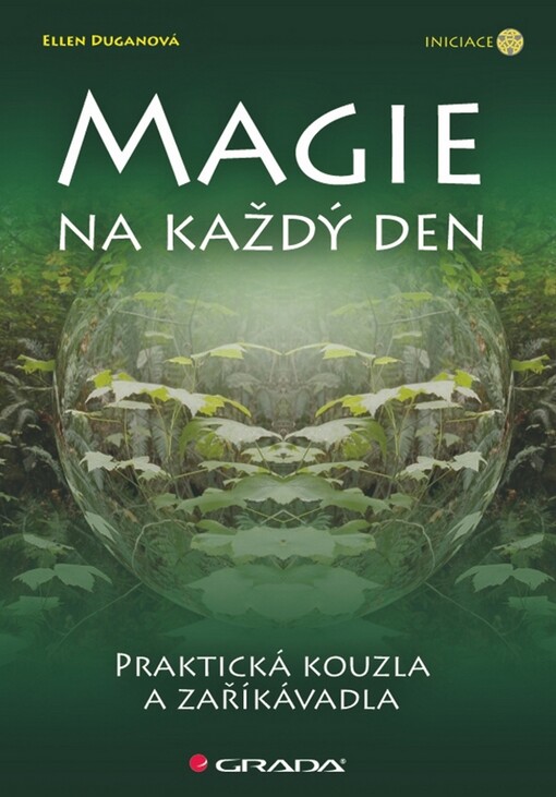 Magie na každý den: praktická kouzla a zaříkávadla