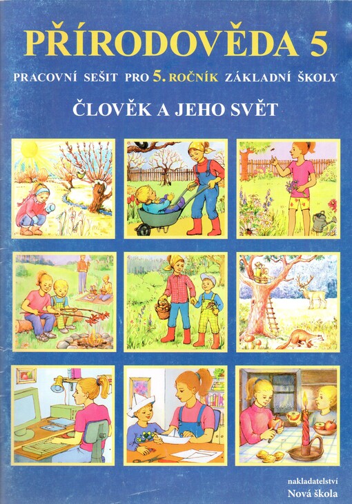 Přírodověda pro 5. ročník Pracovní sešit -- Člověk a jeho svět