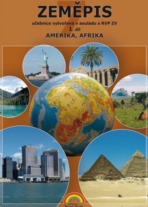 Zeměpis : putování po světadílech. Učebnice. 1. díl, Amerika, Afrika