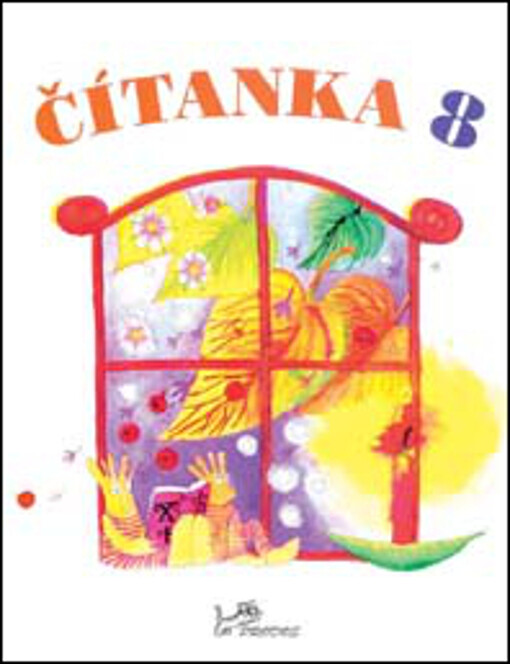 Čítanka 8 - doc. PhDr. Dagmar Dorovská, CSc.; PhDr. Vlasta Řeřichová, CSc.
