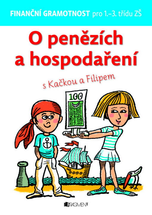 O penězích a hospodaření : s Kačkou a Filipem