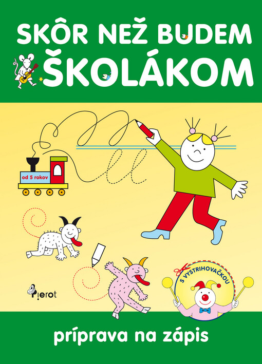 Skôr než budem školákom : príprava na zápis
